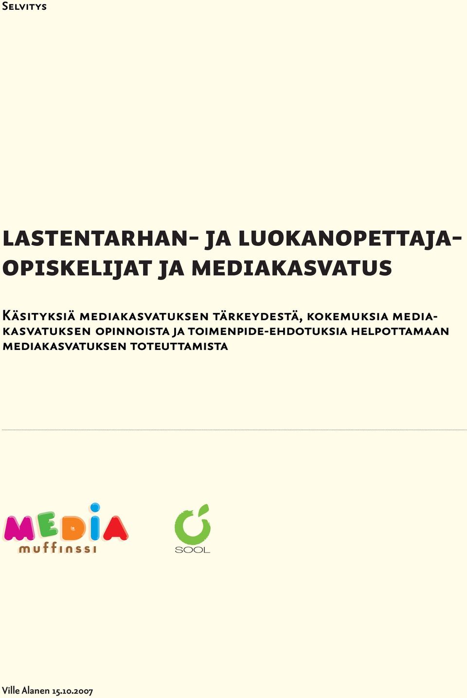 kokemuksia mediakasvatuksen opinnoista ja