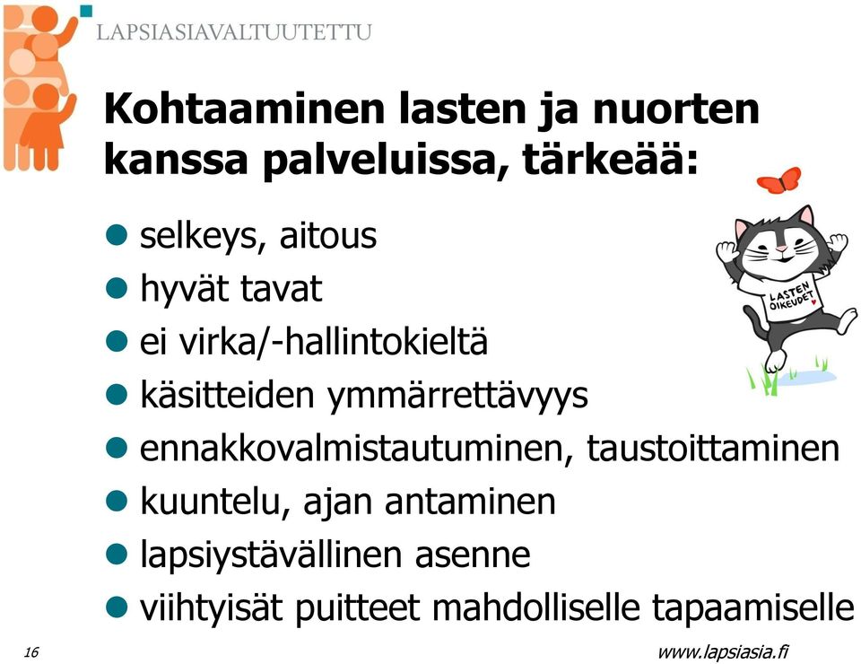 ymmärrettävyys ennakkovalmistautuminen, taustoittaminen kuuntelu,