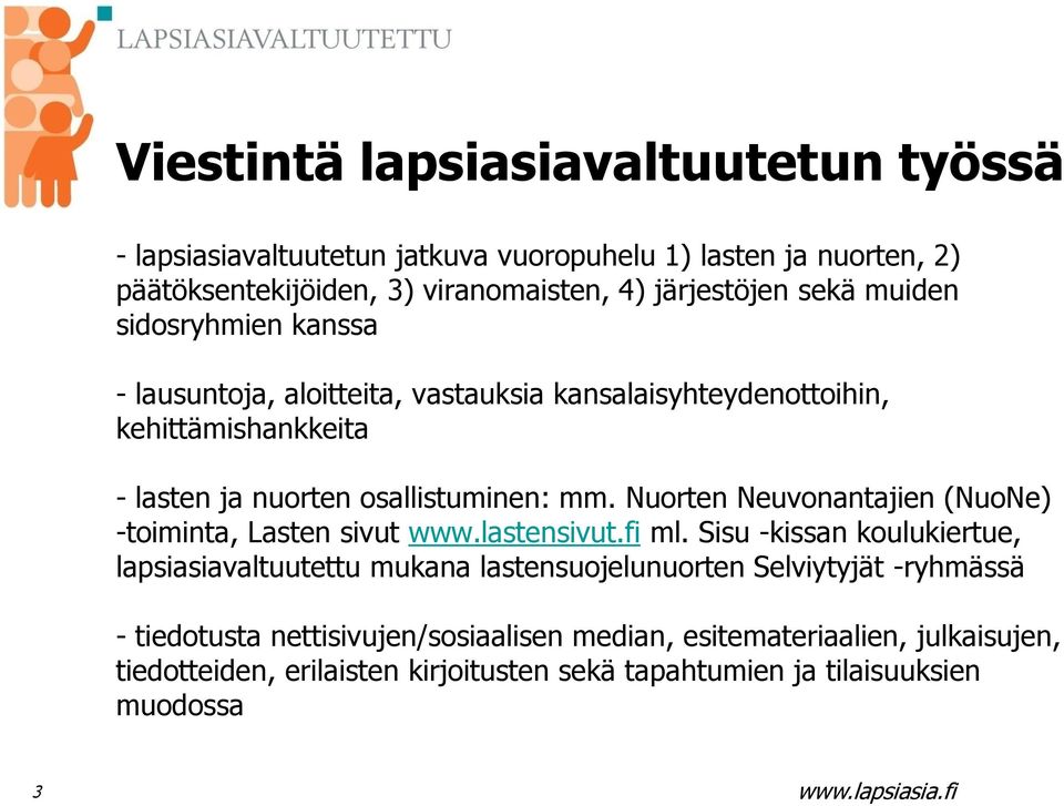 Nuorten Neuvonantajien (NuoNe) -toiminta, Lasten sivut www.lastensivut.fi ml.