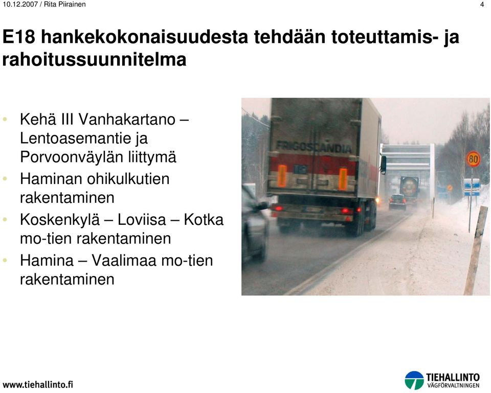 ja rahoitussuunnitelma Kehä III Vanhakartano Lentoasemantie ja
