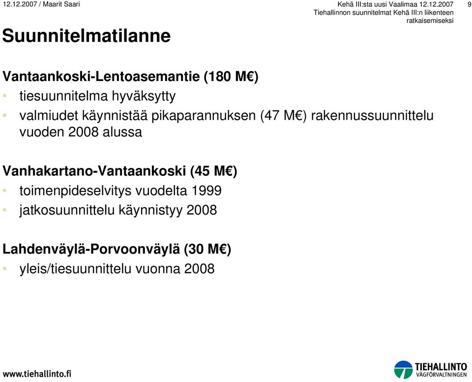 Vanhakartano-Vantaankoski (45 M ) toimenpideselvitys vuodelta 1999 jatkosuunnittelu