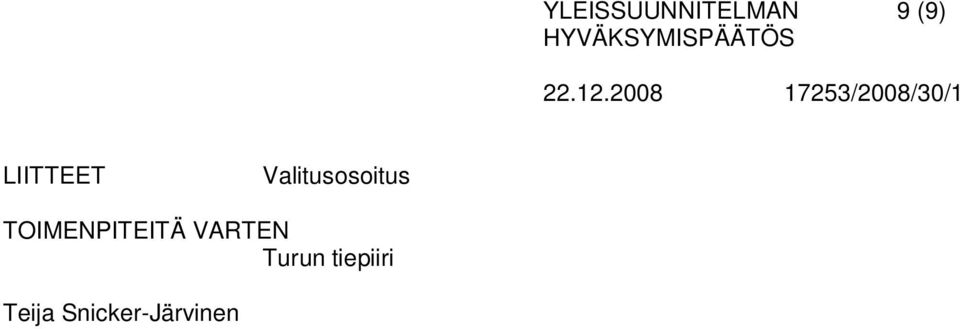 TOIMENPITEITÄ VARTEN Turun