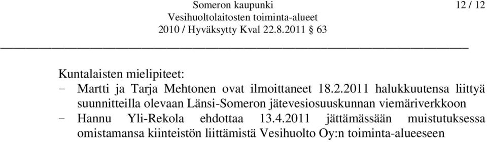jätevesiosuuskunnan viemäriverkkoon - Hannu Yli-Rekola ehdottaa 13.4.