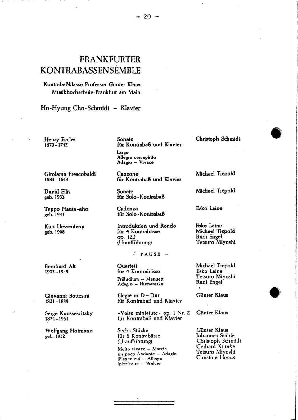 1908 Sonate für Kontrabaß und Klavier Largo Allegro con spirito Adagio - Vivace Canzone für Kontrabaß und Klavier Sonate für Solo-Kontrabaß Cadenza für Solo-Kontrabaß Introduktion und Rondo für 4