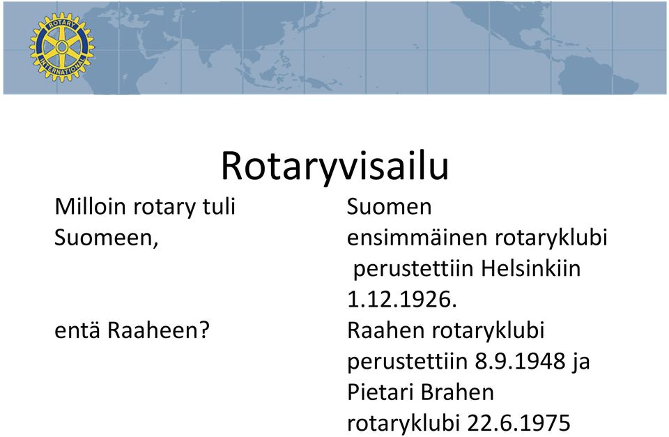 perustettiin Helsinkiin 1.12.1926.