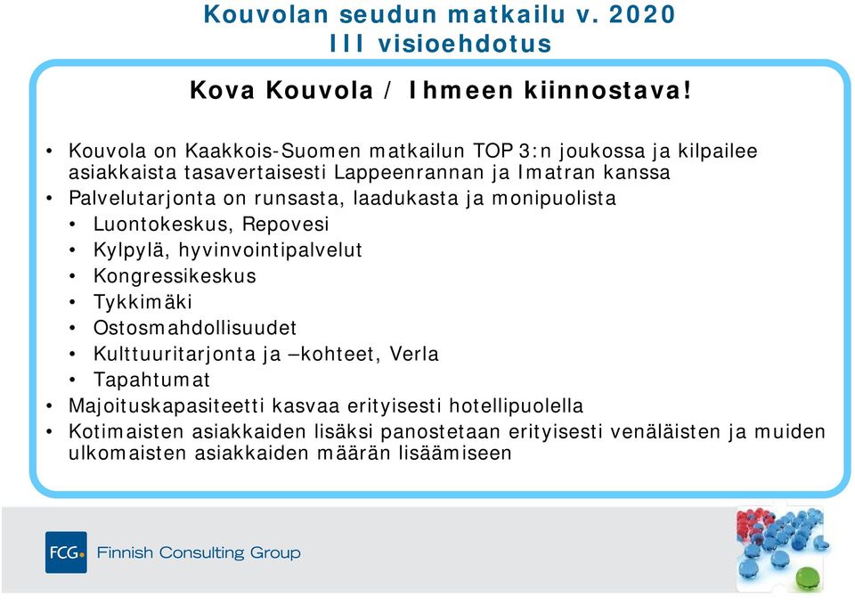 runsasta, laadukasta ja monipuolista Luontokeskus, Repovesi Kylpylä, hyvinvointipalvelut Kongressikeskus Tykkimäki Ostosmahdollisuudet