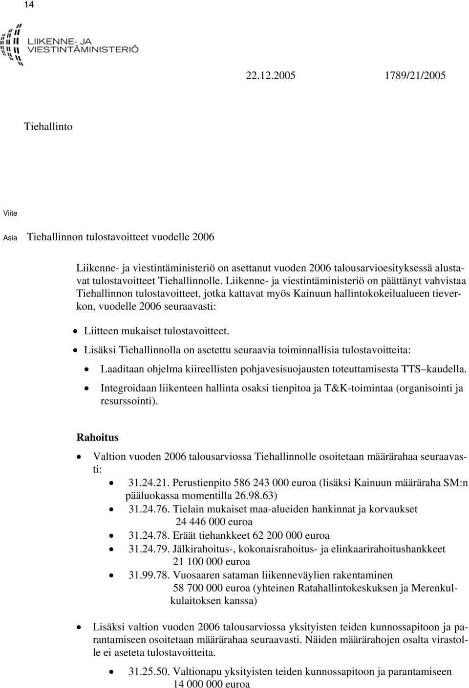 Tiehallinnolle.