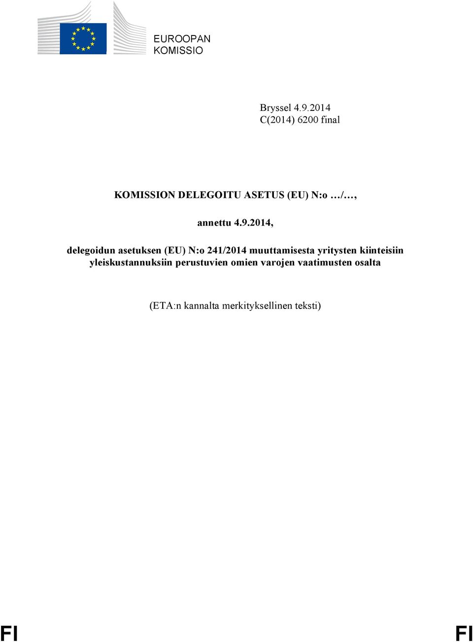 9.2014, delegoidun asetuksen (EU) N:o 241/2014 muuttamisesta yritysten
