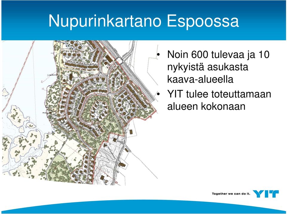kaava-alueella YIT tulee