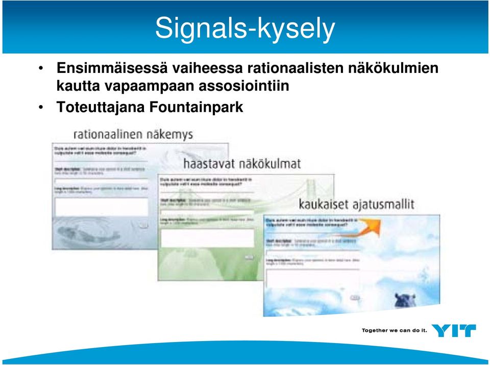 kautta vapaampaan assosiointiin
