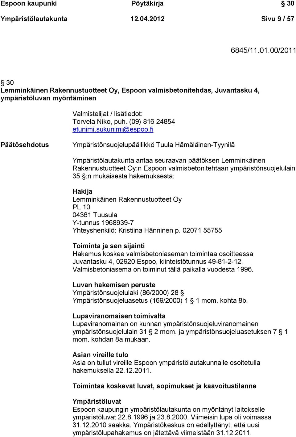 (09) 816 24854 etunimi.sukunimi@espoo.