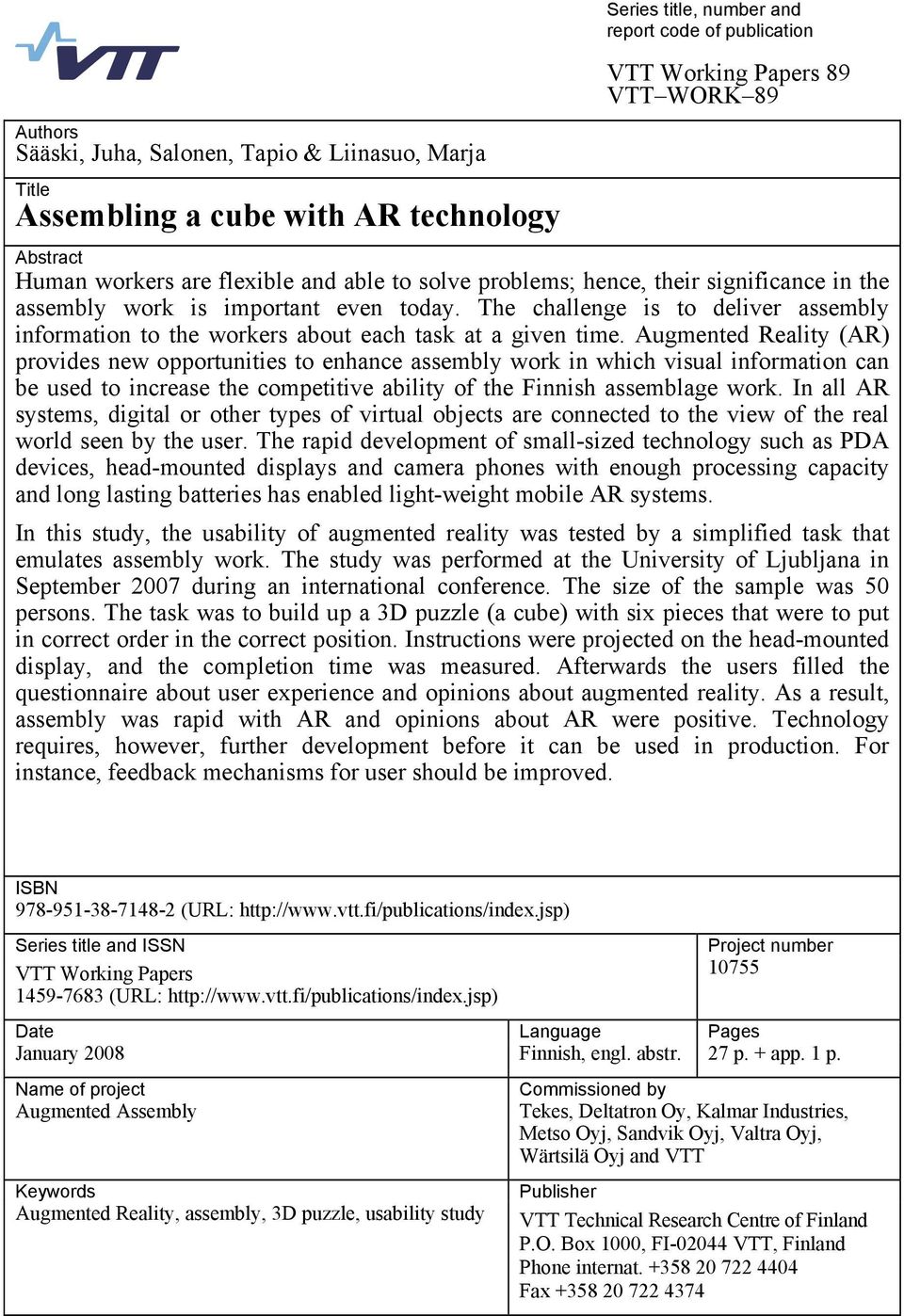The challenge is to deliver assembly information to the workers about each task at a given time.