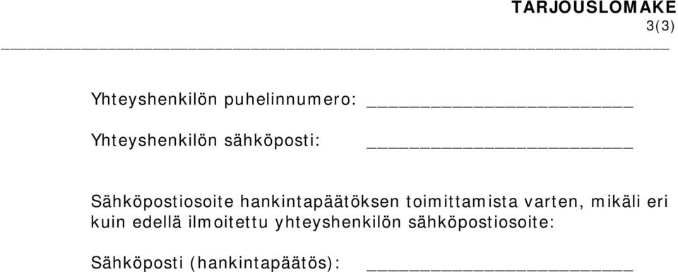 hankintapäätöksen toimittamista varten, mikäli eri kuin