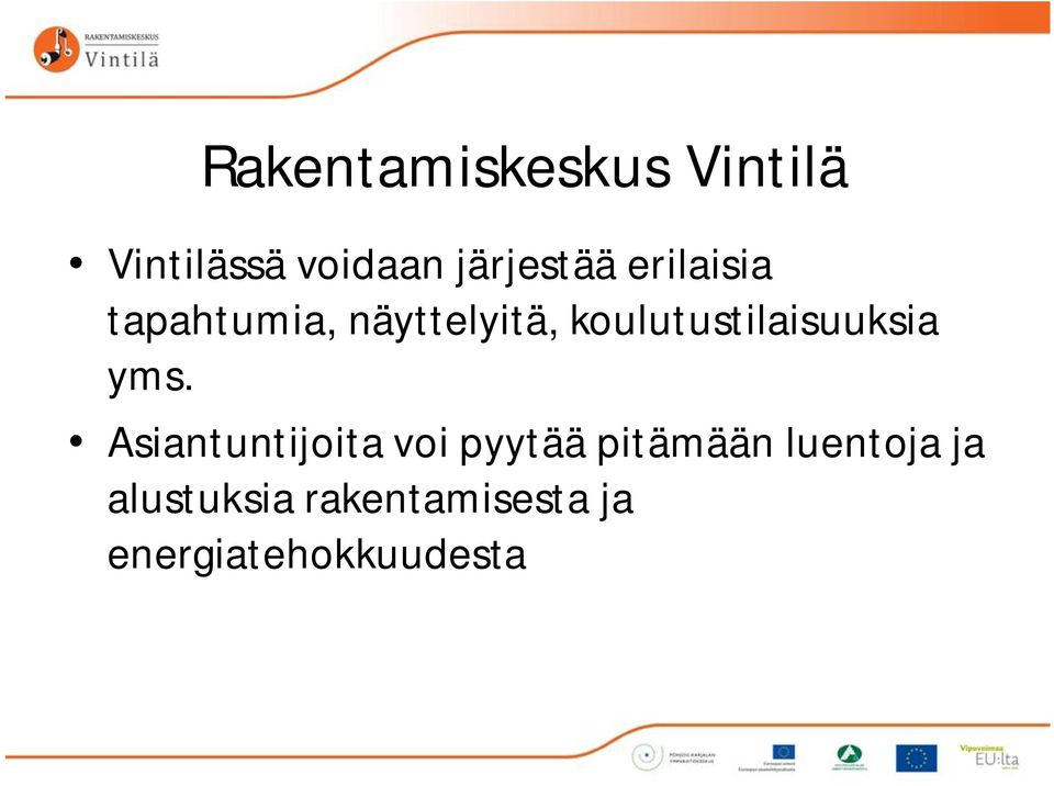 koulutustilaisuuksia yms.