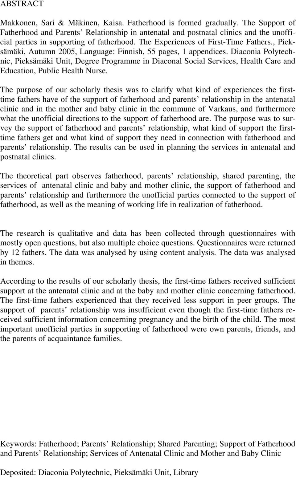 , Pieksämäki, Autumn 2005, Language: Finnish, 55 pages, 1 appendices.