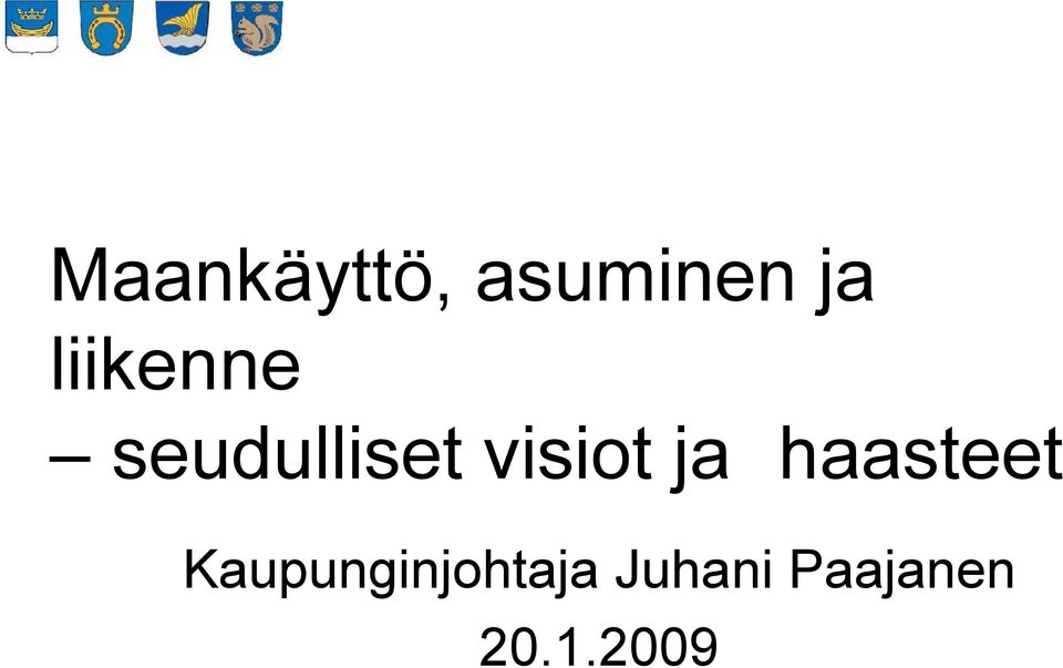 visiot ja haasteet