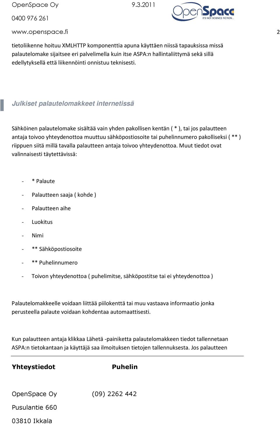 liikennöinti onnistuu teknisesti.