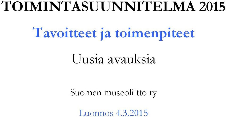 Uusia avauksia Suomen