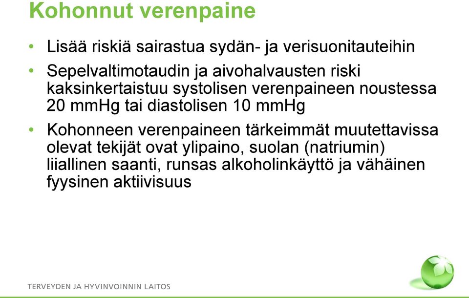 noustessa 20 tai diastolisen 10 Kohonneen verenpaineen tärkeimmät muutettavissa olevat