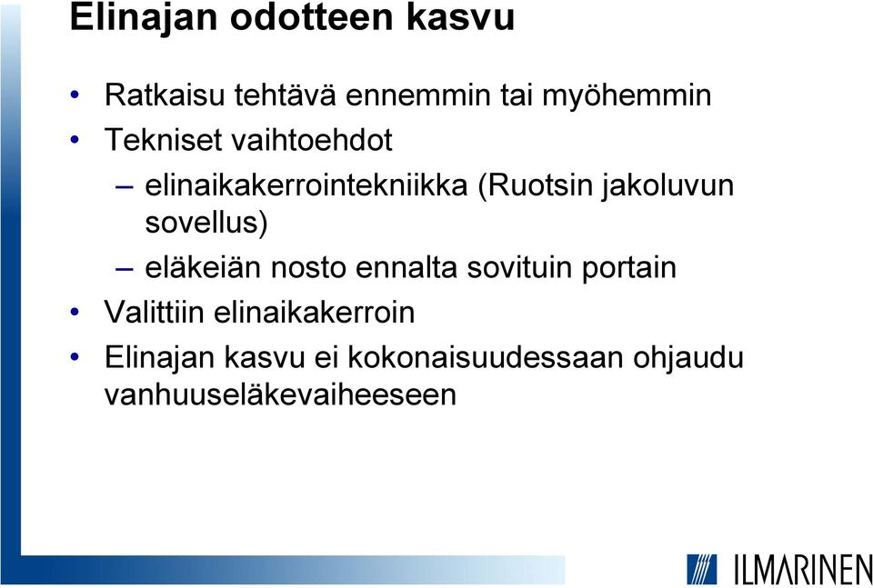 sovellus) eläkeiän nosto ennalta sovituin portain Valittiin