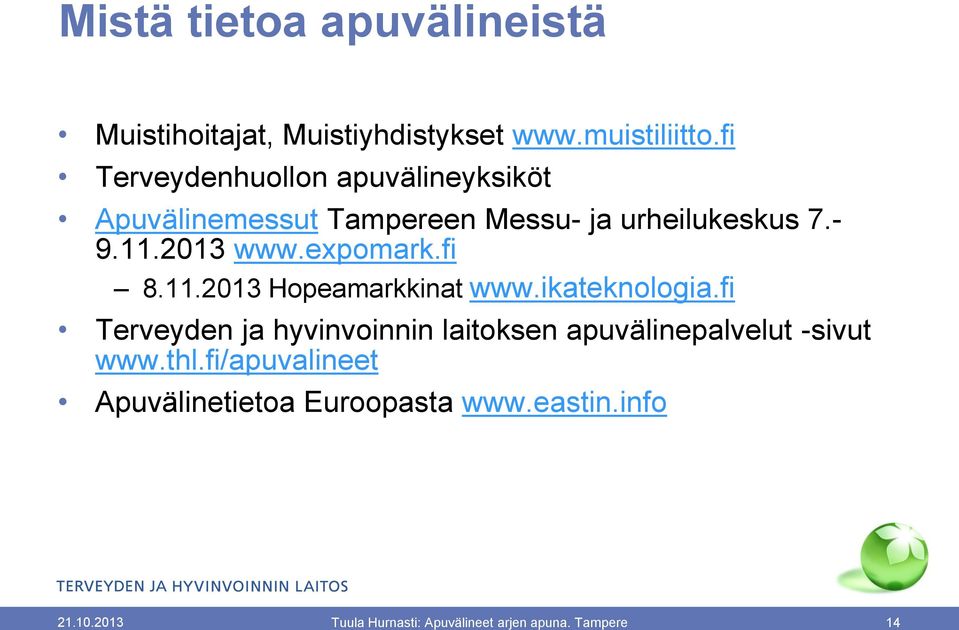 expomark.fi 8.11.2013 Hopeamarkkinat www.ikateknologia.