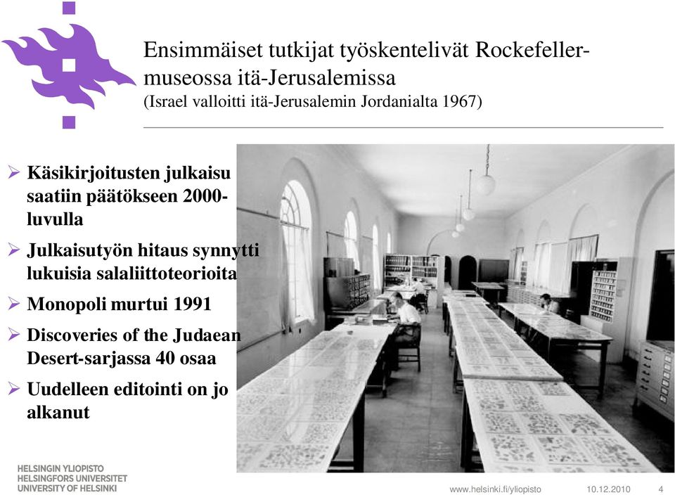 Julkaisutyön hitaus synnytti lukuisia salaliittoteorioita Monopoli murtui 1991 Discoveries of