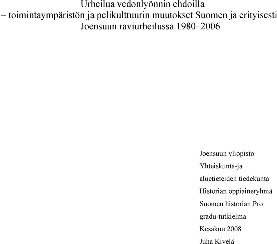 Joensuun yliopisto Yhteiskunta-ja aluetieteiden tiedekunta Historian