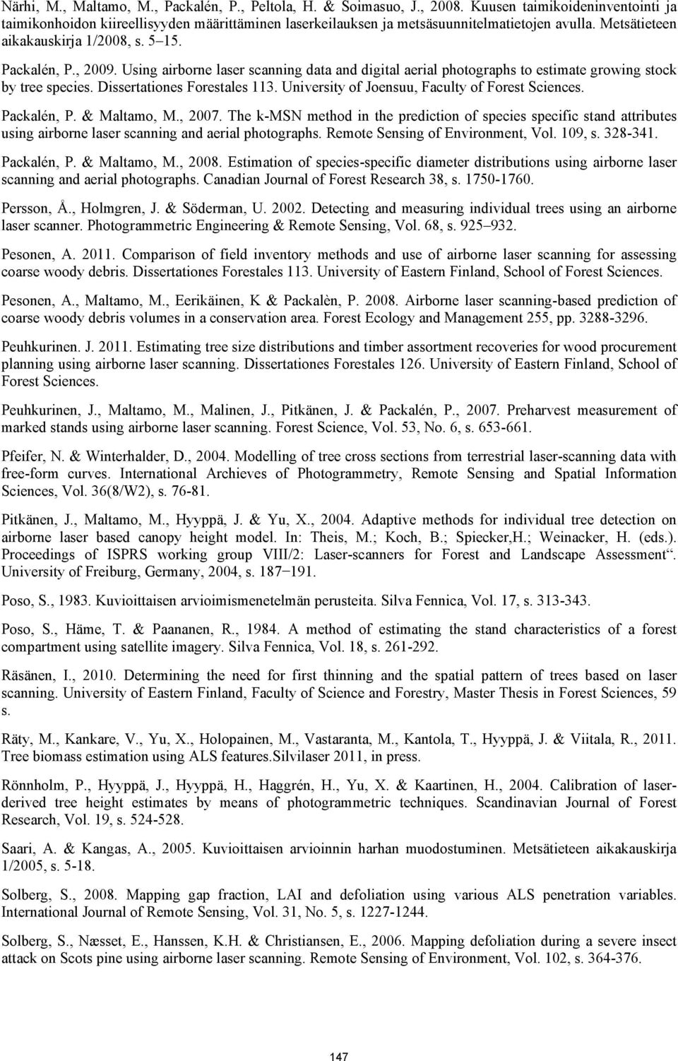 Using airborne laser scanning data and digital aerial photographs to estimate growing stock by tree species. Dissertationes Forestales 113. University of Joensuu, Faculty of Forest Sciences.