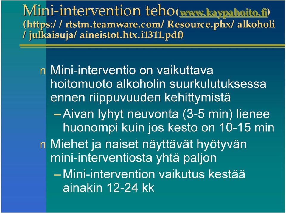 pdf) Mini interventio on vaikuttava hoitomuoto alkoholin suurkulutuksessa ennen riippuvuuden kehittymistä