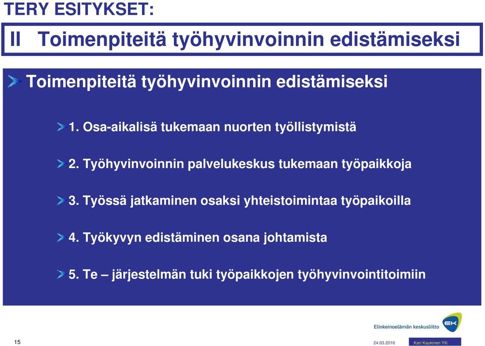 Työhyvinvoinnin palvelukeskus tukemaan työpaikkoja 3.