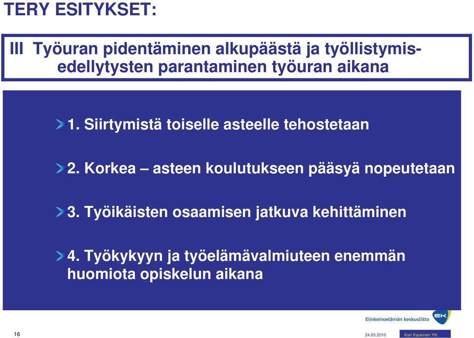 Korkea asteen koulutukseen pääsyä nopeutetaan 3.