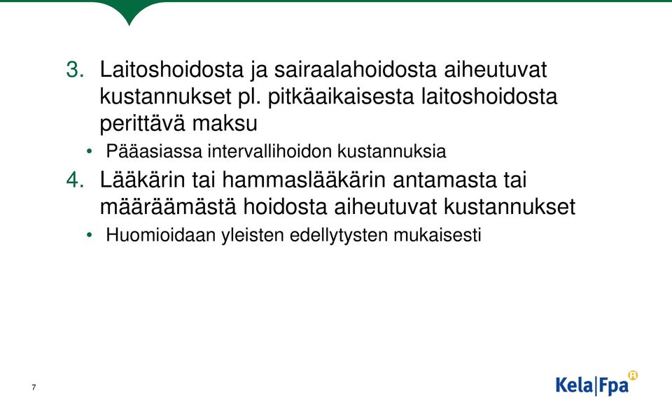 intervallihoidon kustannuksia 4.