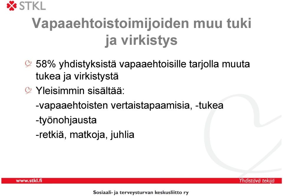 virkistystä Yleisimmin sisältää: -vapaaehtoisten