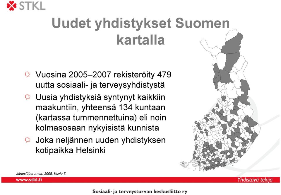 yhteensä 134 kuntaan (kartassa tummennettuina) eli noin kolmasosaan nykyisistä