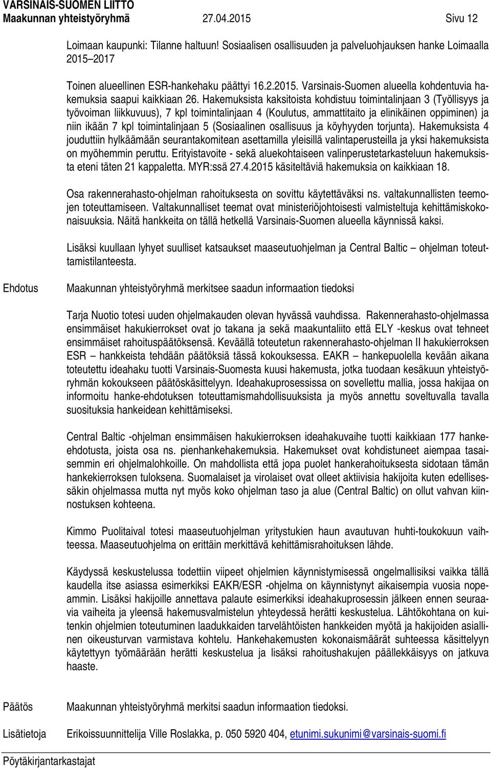 toimintalinjaan 5 (Sosiaalinen osallisuus ja köyhyyden torjunta).