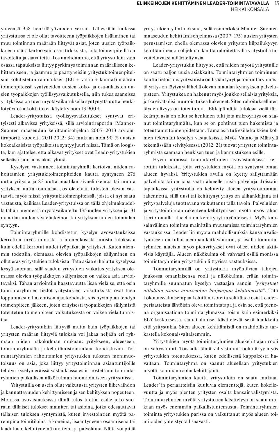 toimenpiteillä on tavoiteltu ja saavutettu.