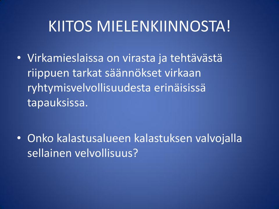 tarkat säännökset virkaan ryhtymisvelvollisuudesta