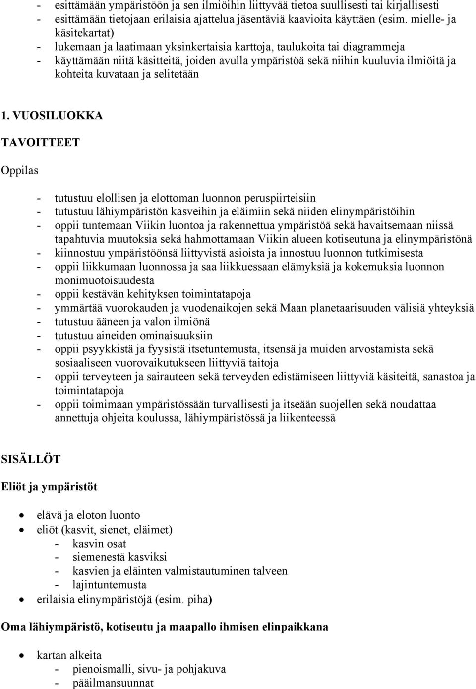kuvataan ja selitetään 1.