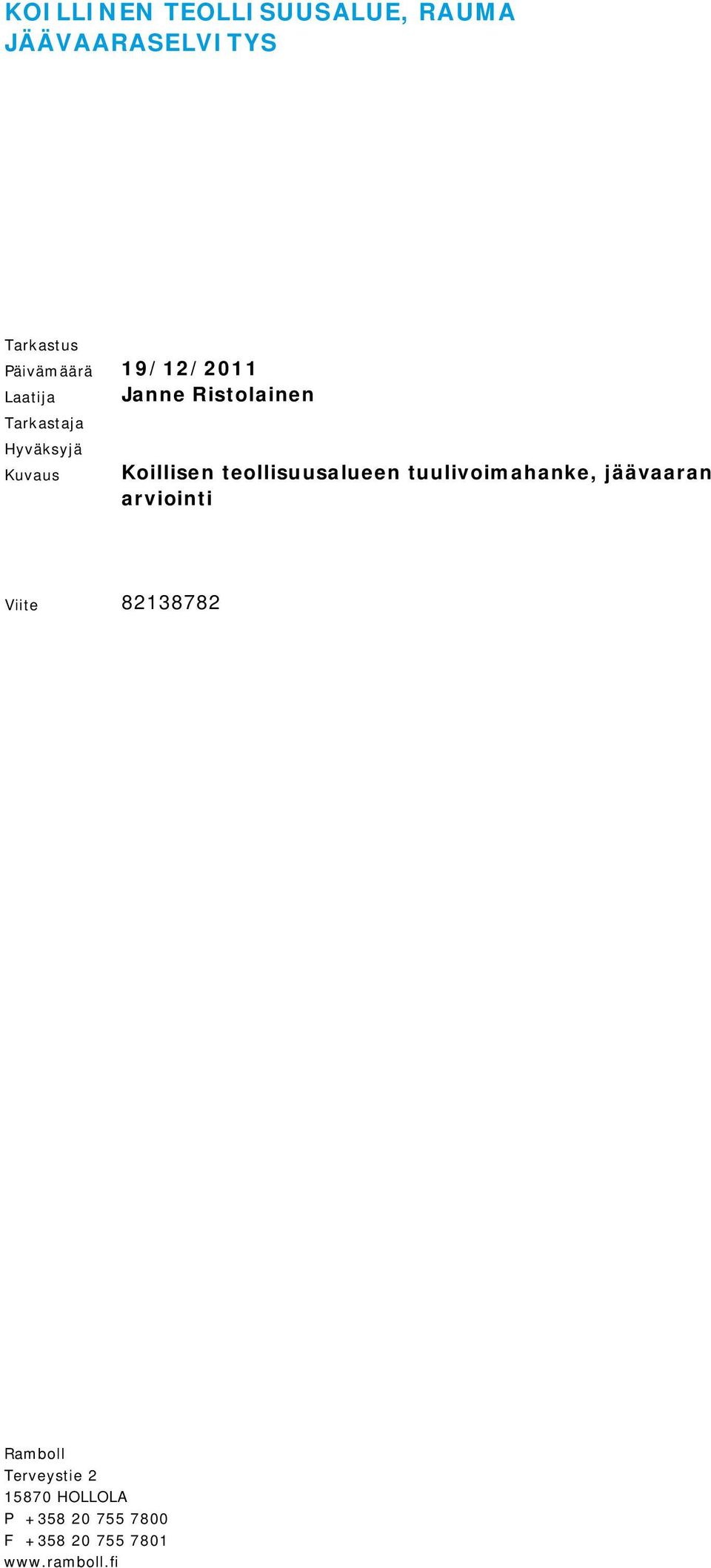 teollisuusalueen tuulivoimahanke, jäävaaran arviointi Viite 82138782