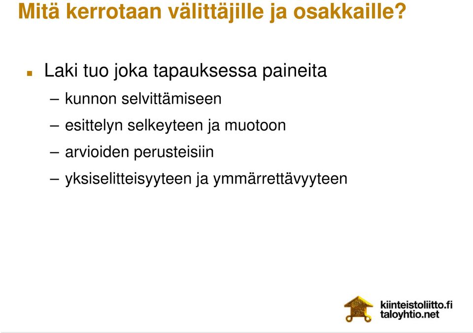 selvittämiseen esittelyn selkeyteen ja muotoon