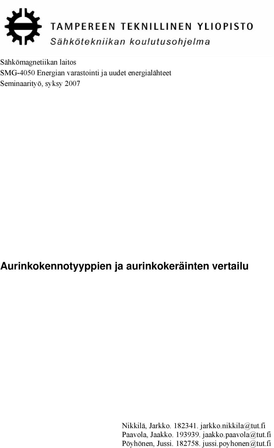 aurinkokeräinten vertailu Nikkilä, Jarkko. 182341. jarkko.nikkila@tut.