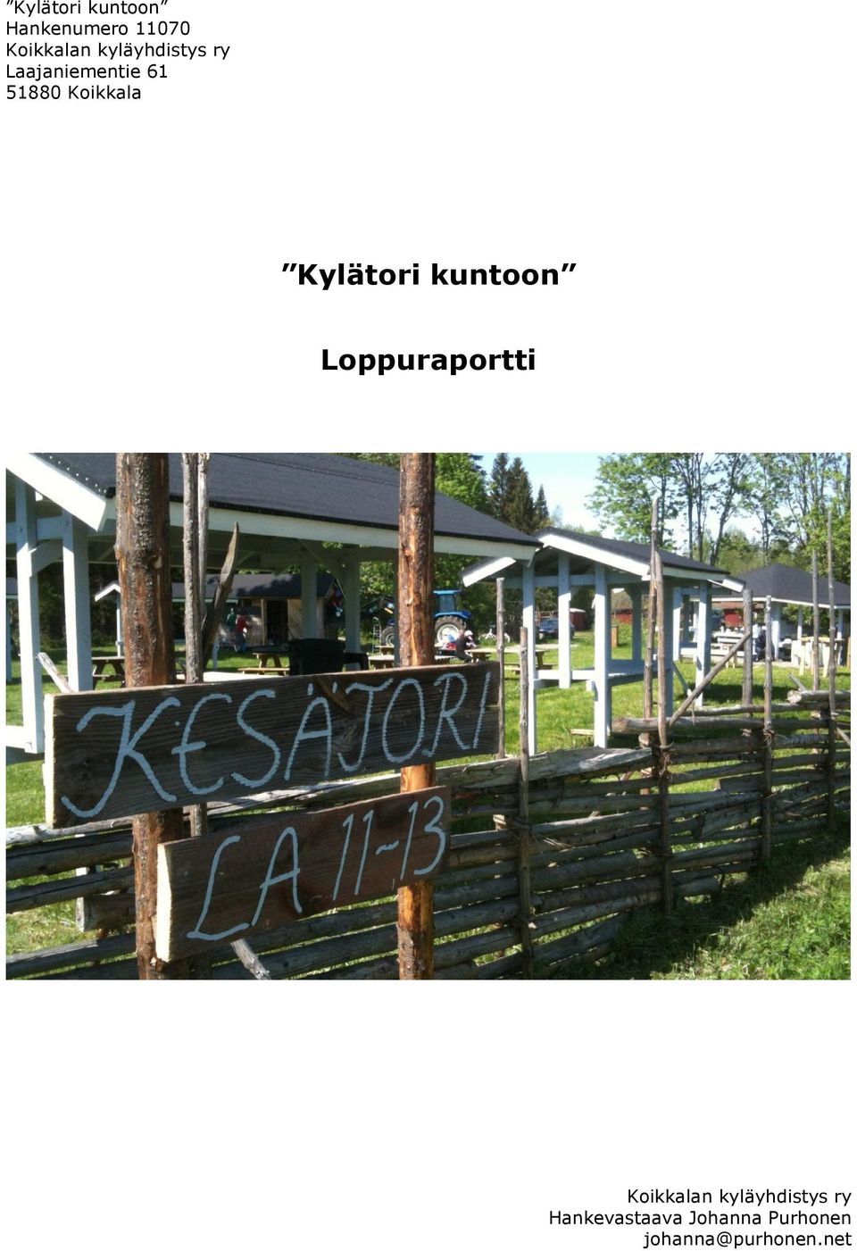Kylätori kuntoon Loppuraportti Koikkalan