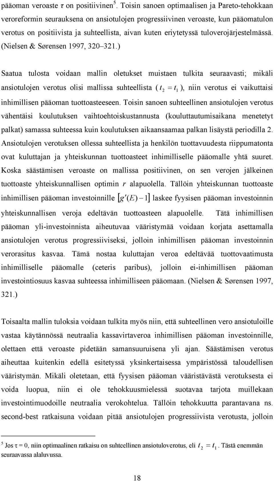 tuloverojärjestelmässä. (Nielsen & Sørensen 1997, 320 321.