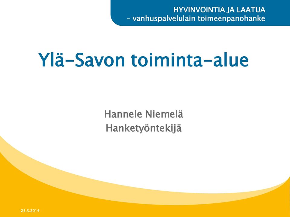 toimeenpanohanke Ylä-Savon