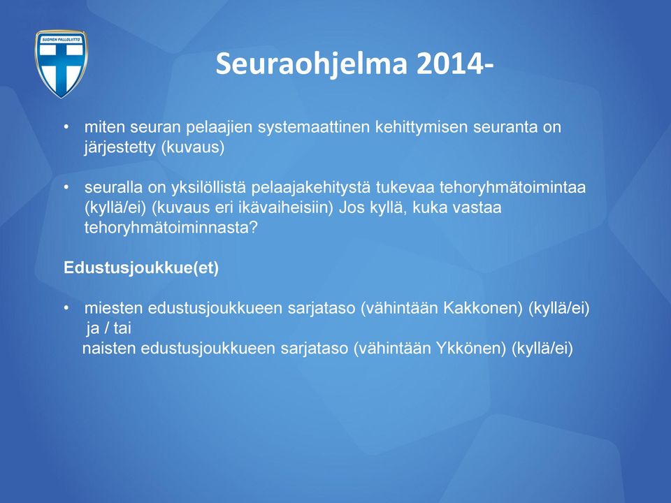 kyllä, kuka vastaa tehoryhmätoiminnasta?