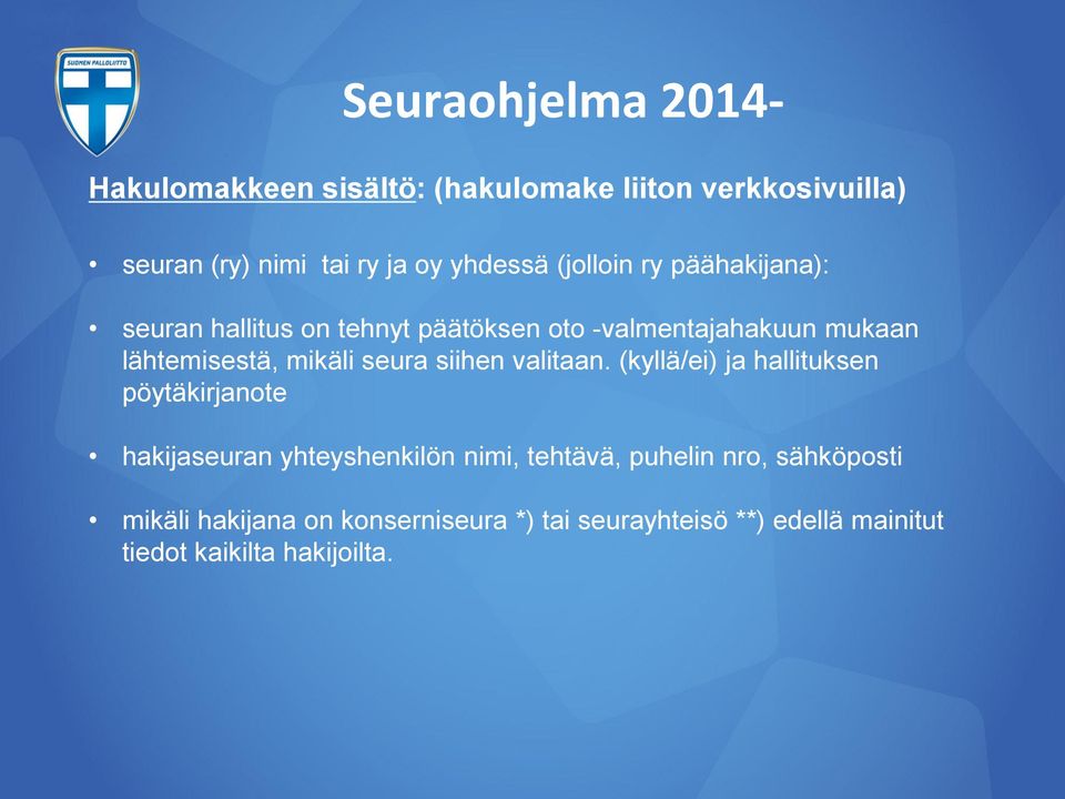 siihen valitaan.
