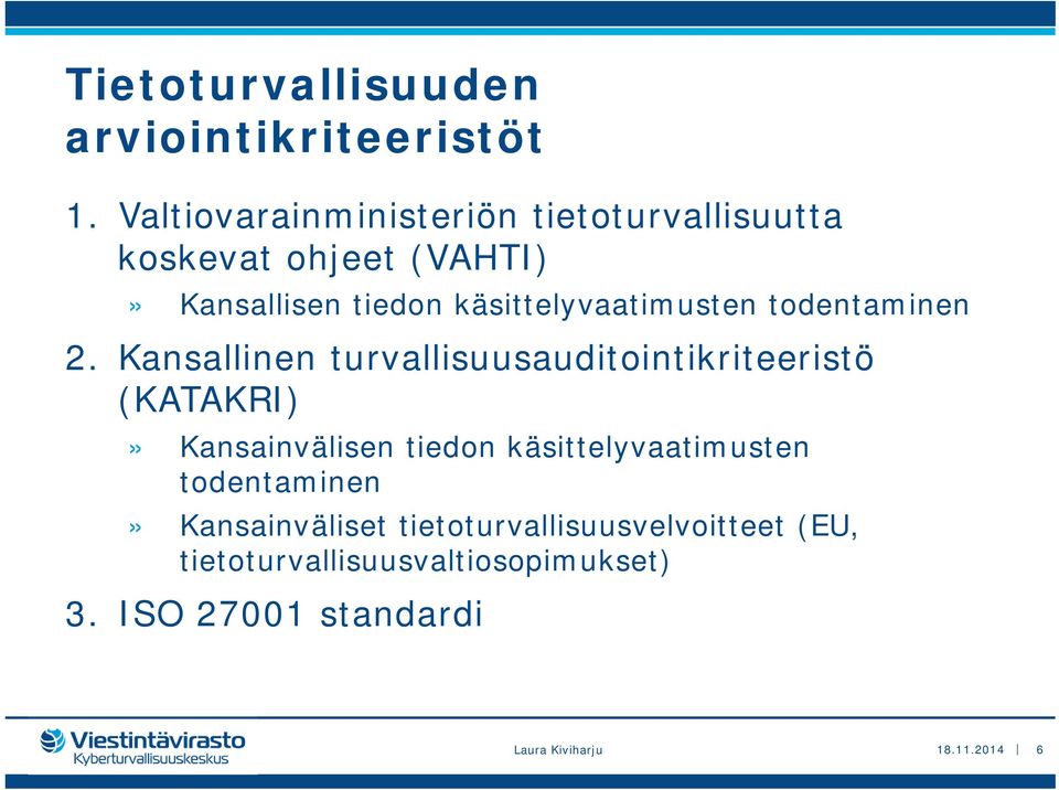 käsittelyvaatimusten todentaminen 2.