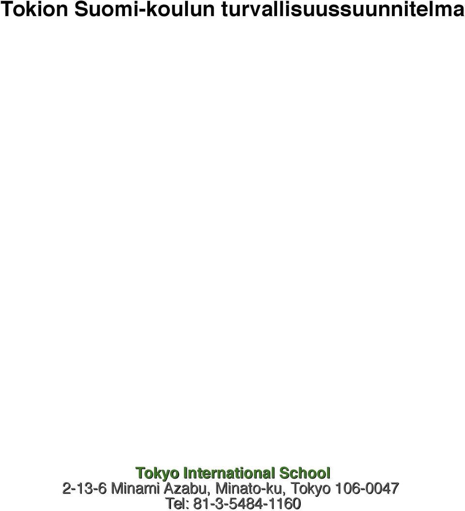 International School 2-13-6 Minami