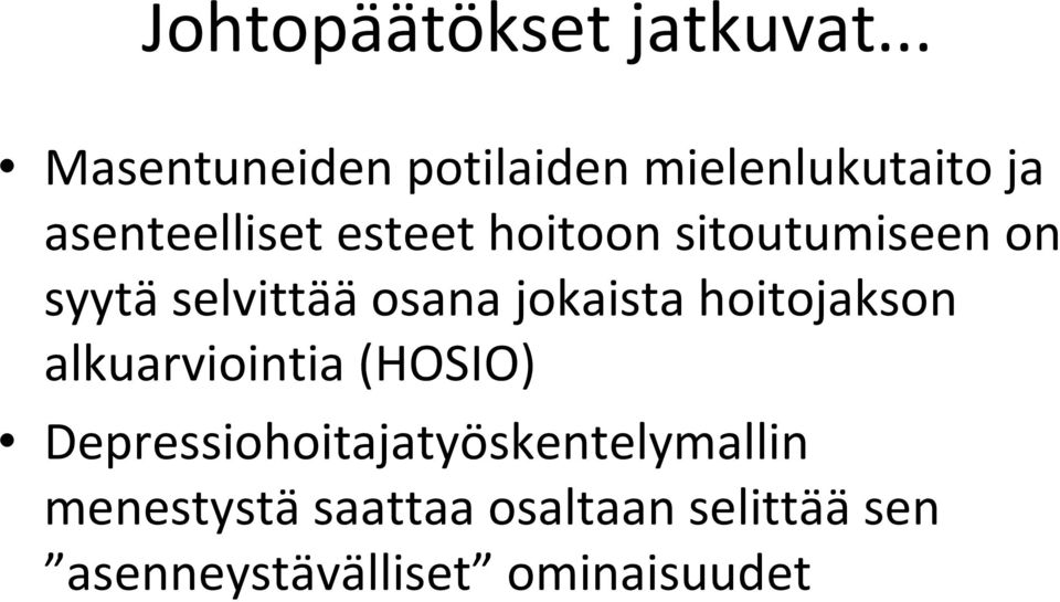 hoitoon sitoutumiseen on syytä selvittää osana jokaista hoitojakson