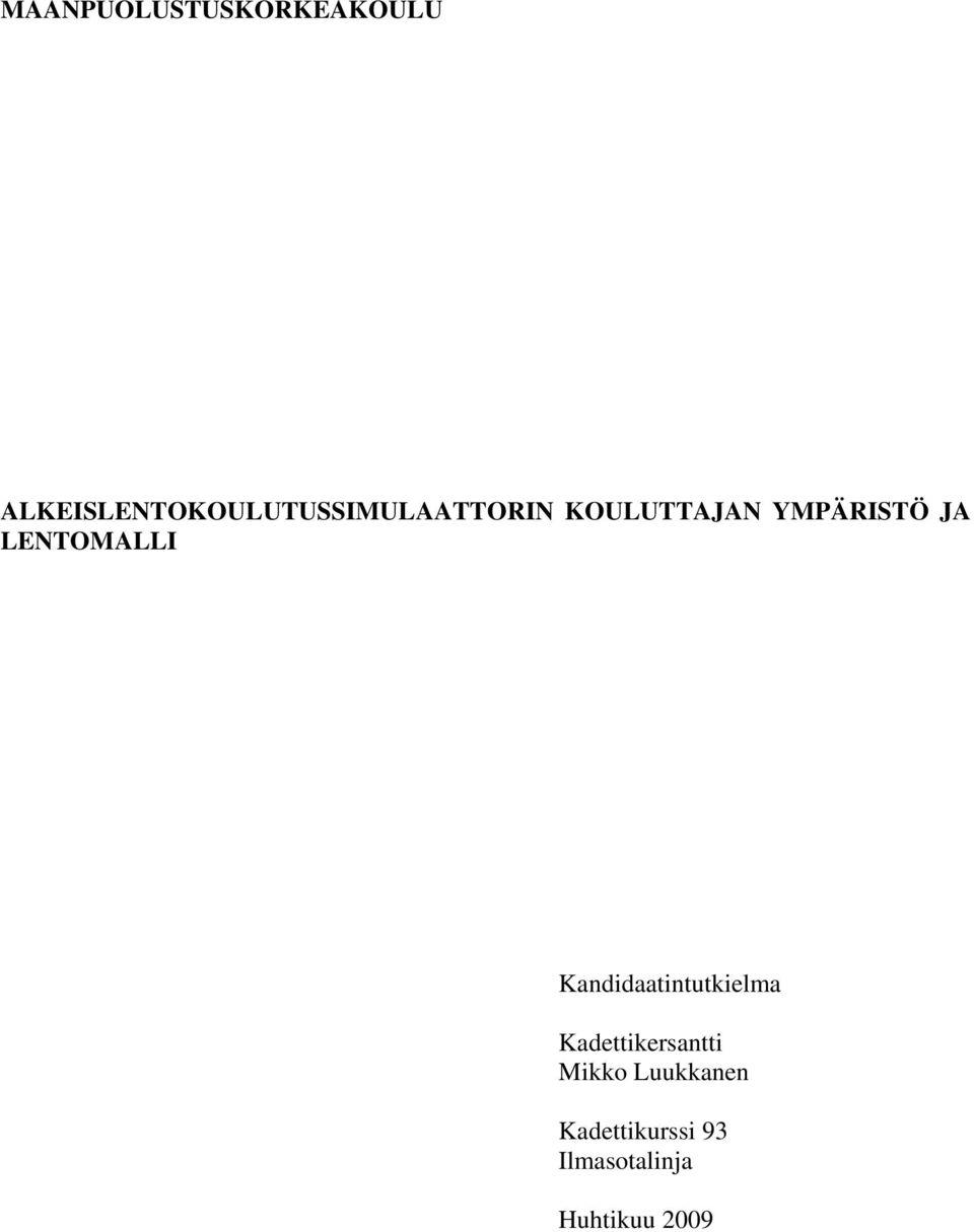 YMPÄRISTÖ JA LENTOMALLI Kandidaatintutkielma